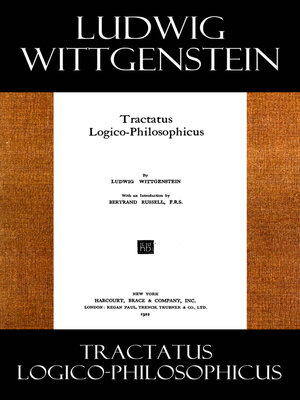 cover image of Tractatus Logico-Philosophicus (The original 1922 edition with an introduction by Bertram Russell)